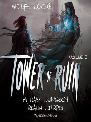 cover image of Tower of Ruin--A Dark Dungeon Realm LitRPG Series, Book 1 (Unabridged)